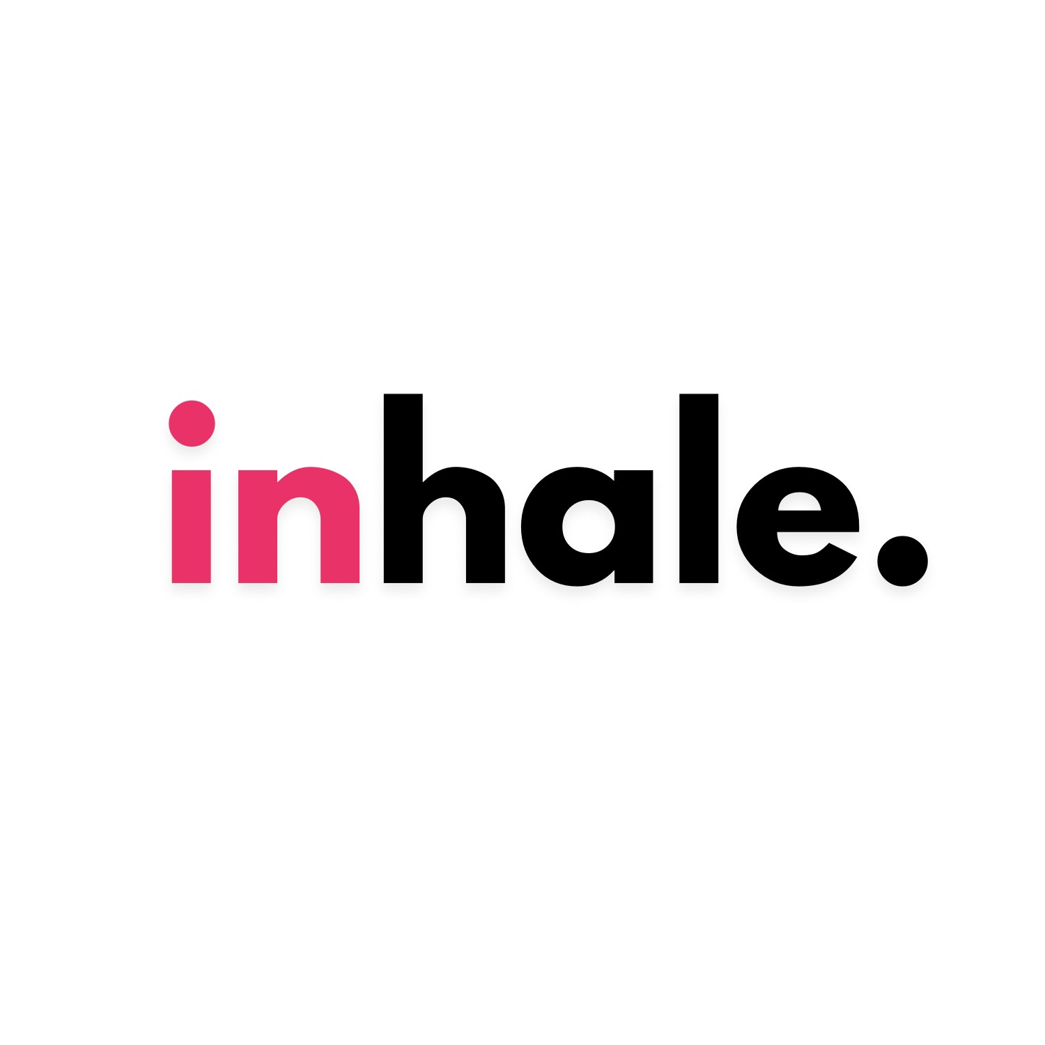 INHALE