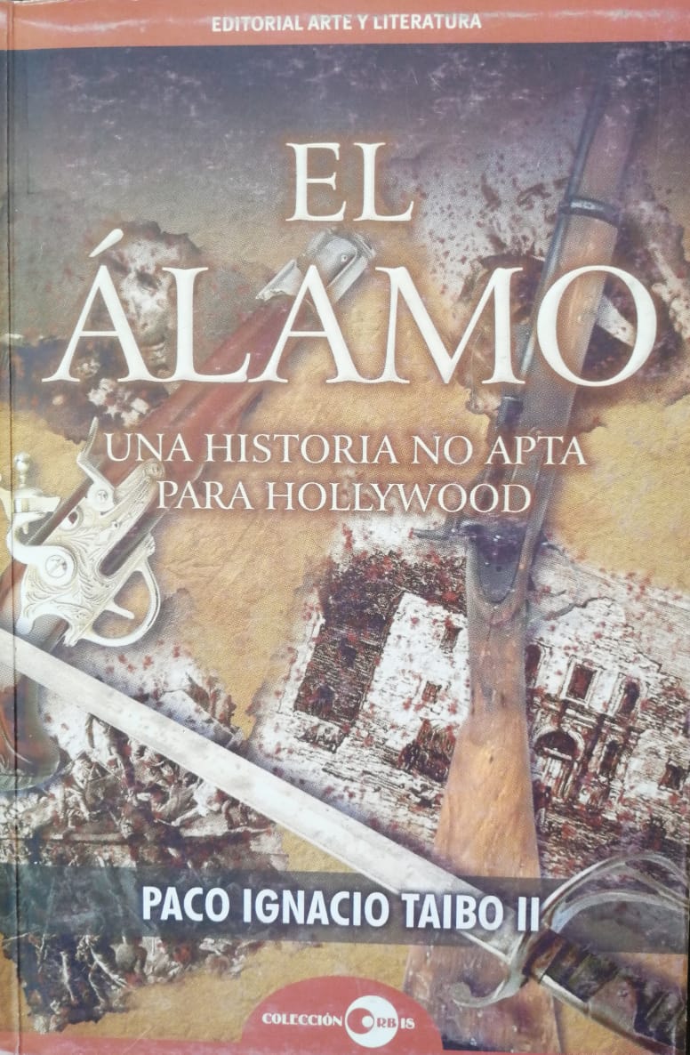 El Alamo Una Historia No Apta Para Hollywood
