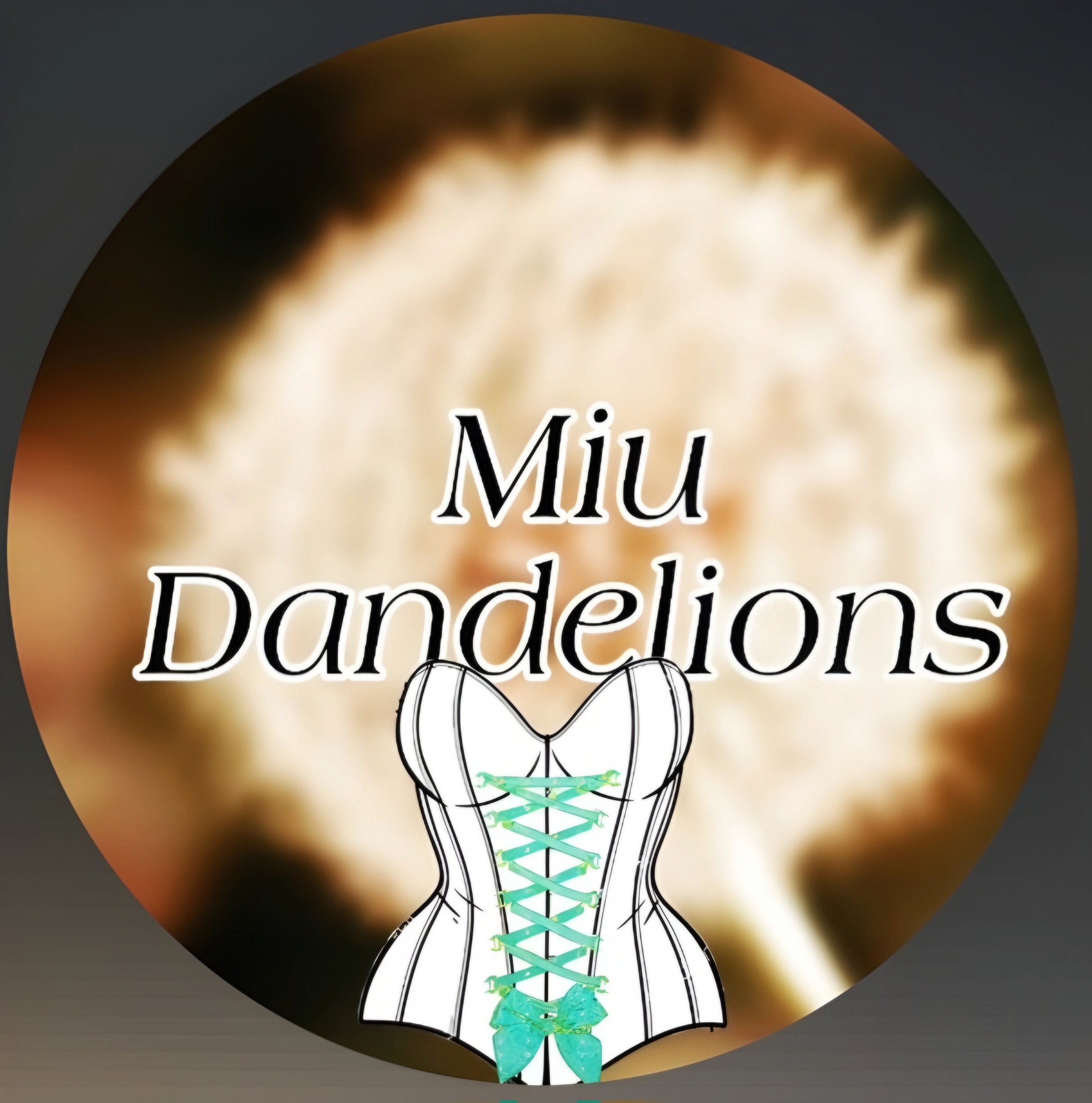 Miu Dandelions 